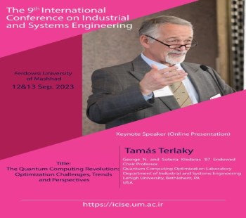 سخنرانی پروفسور Tamas Terlaki در نهمین کنفرانس بین المللی مهندسی صنایع و سیستمها
